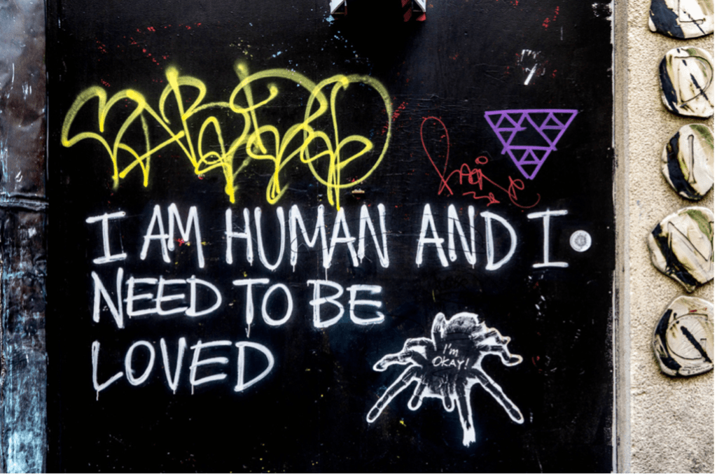I am human and I need to be loved - dublin street art